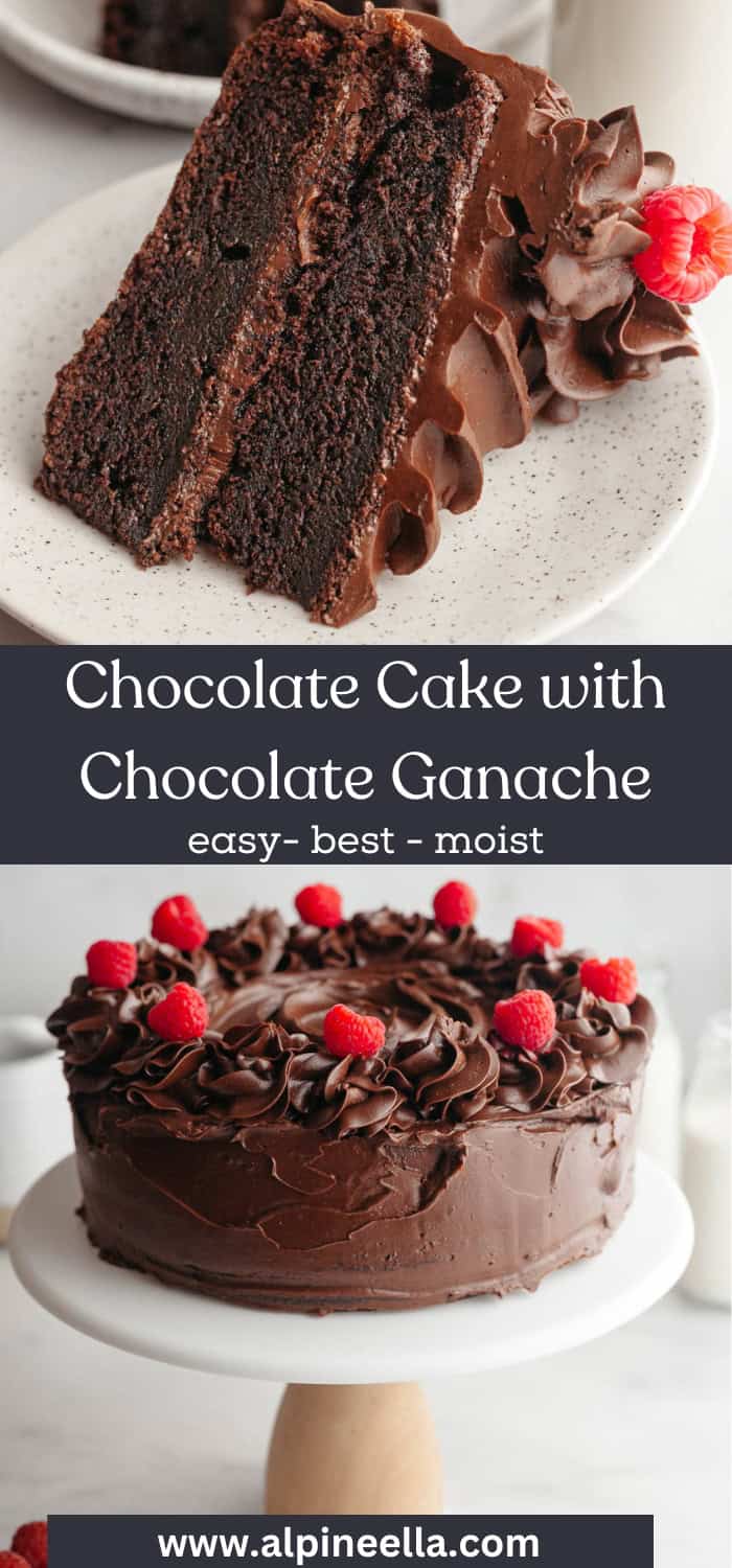 Moist & Easy Chocolate Cake with Chocolate Ganache - Alpine Ella