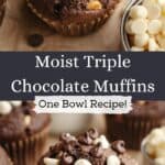Triple chocolate muffins with white chocolate chips and dark chocolate chips.