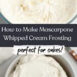 Mascarpone whipped cream in a glass bowl, and the same frosting in a small grey bowl.