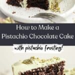 A slice of pistachio chocolate cake on a small plate and a close up of a slice of cake being lifted out.