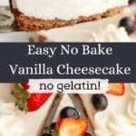 Close up two slices of no bake vanilla cheesecake topped with fresh berries.