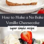 Close up two slices of no bake vanilla cheesecake topped with fresh berries.