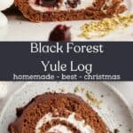 A black forest yule log sliced on a white platter and a slice on a small plate.