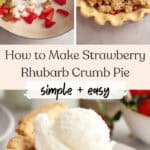 Dutch oven with chopped strawberries and rhubarb, an unbaked crumble topped strawberry rhubarb pie, and a slice of the pie on a plate.
